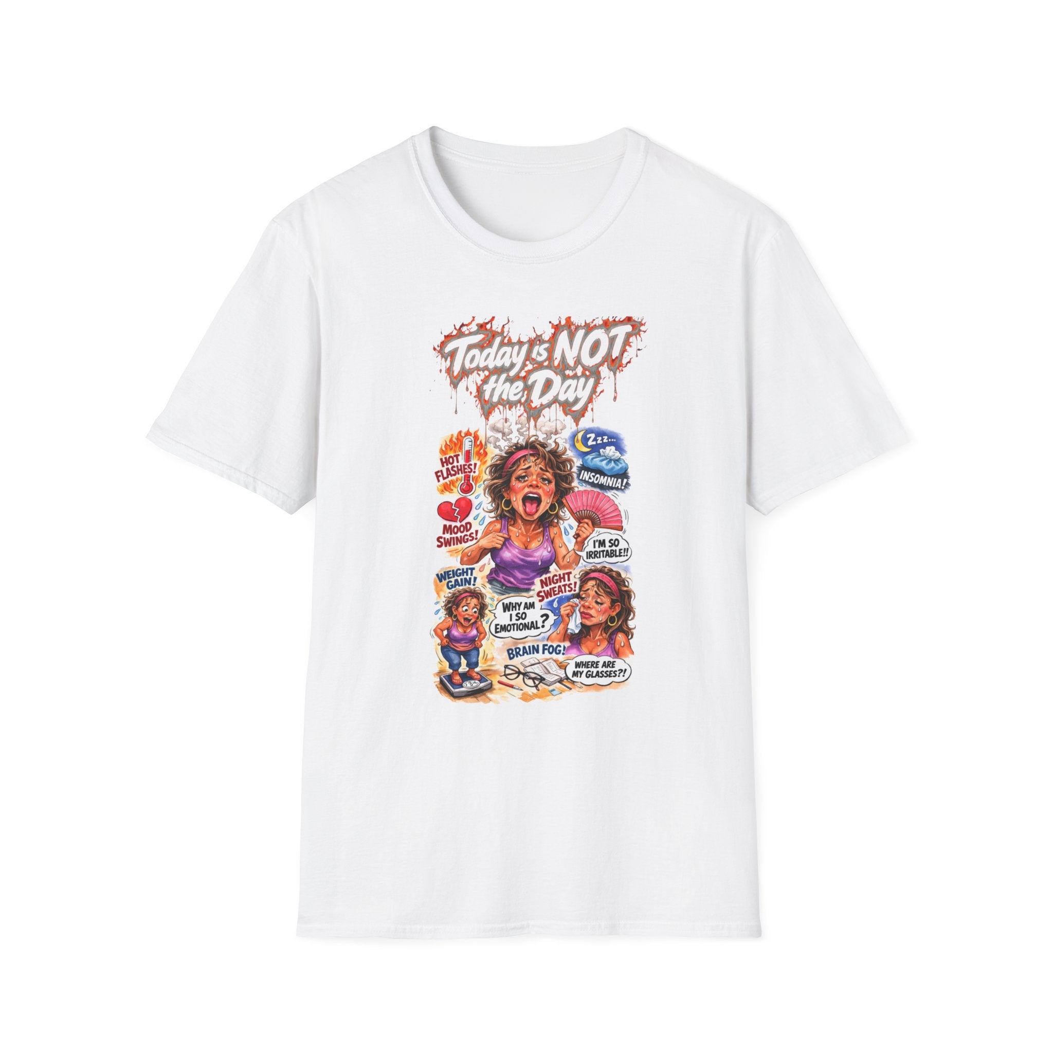 Today Is NOT the Day Graphic T-Shirt — Funny Mom Sarcastic Tee
