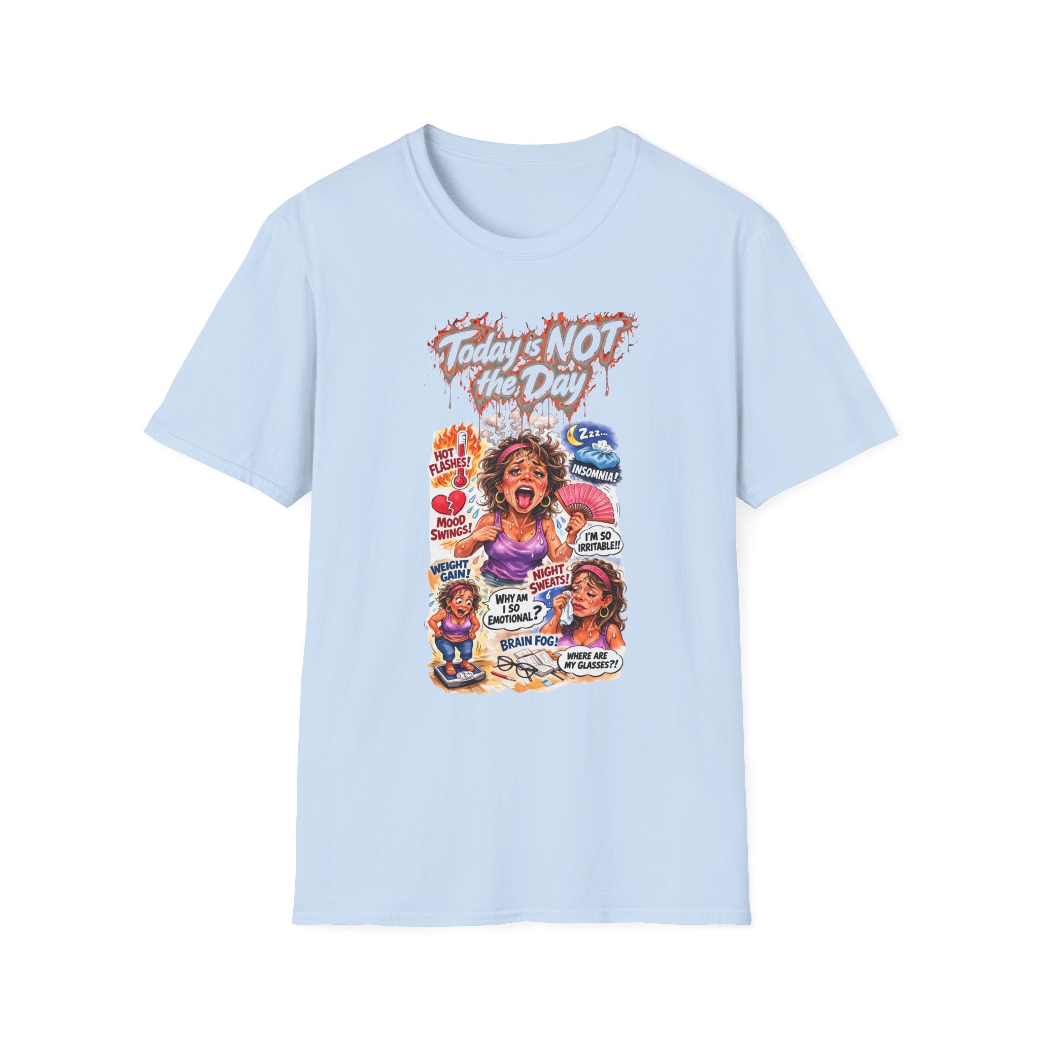 Today Is NOT the Day Graphic T-Shirt — Funny Mom Sarcastic Tee