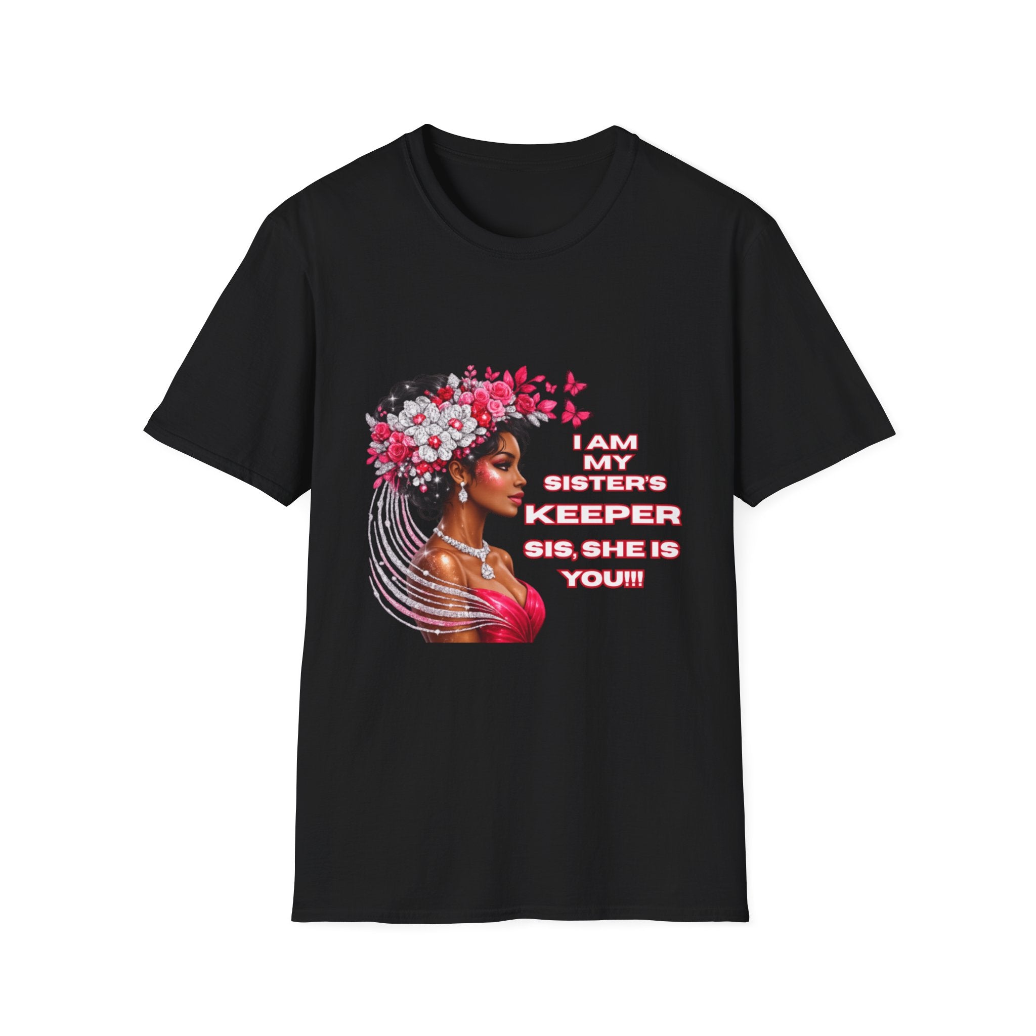 T-Shirt — 'I Am My Sister's Keeper' Floral Black Woman Portrait