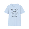 Family: A Little Bit of Crazy, Loud & Love T-Shirt