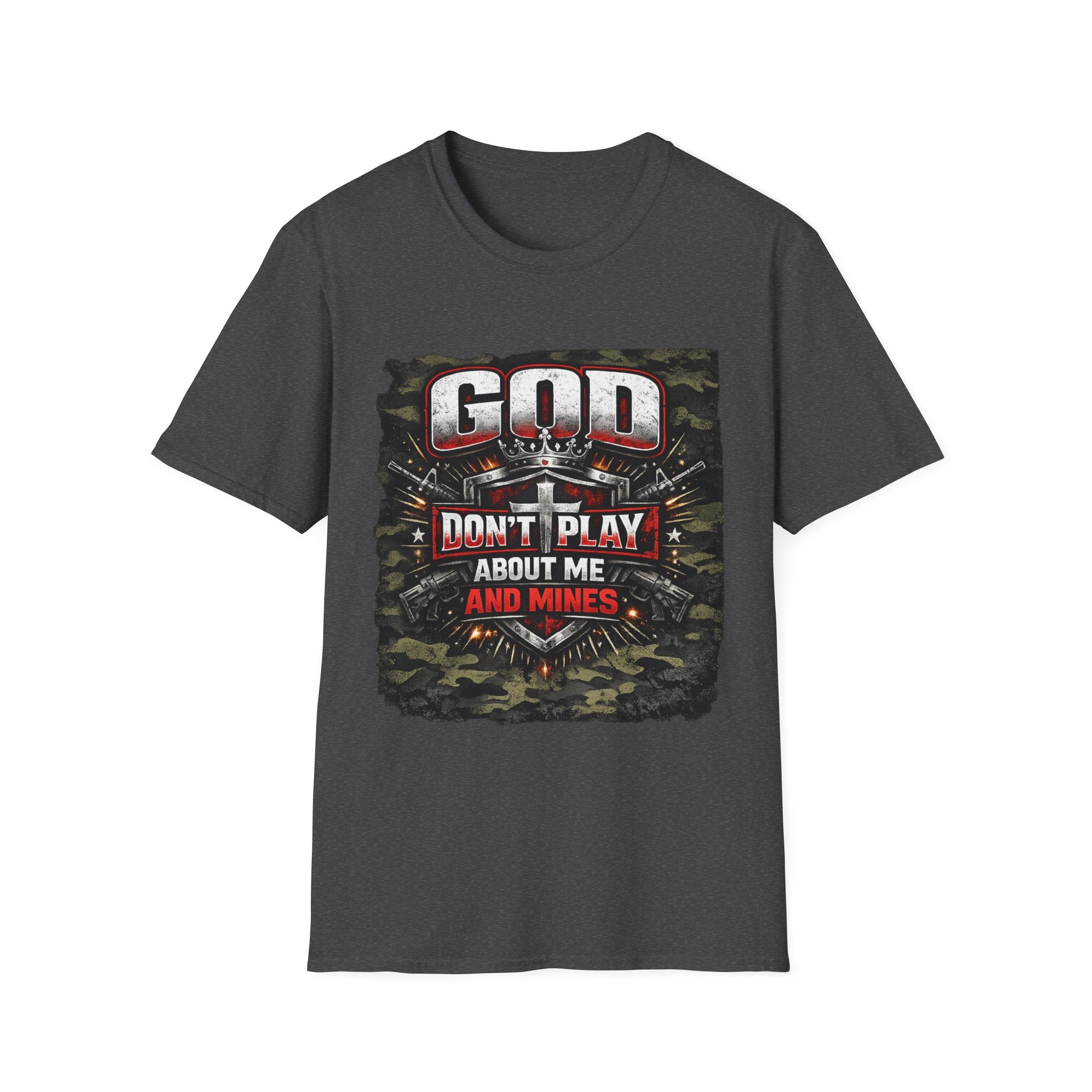 God Don’t Play About Me And Mines T-Shirt