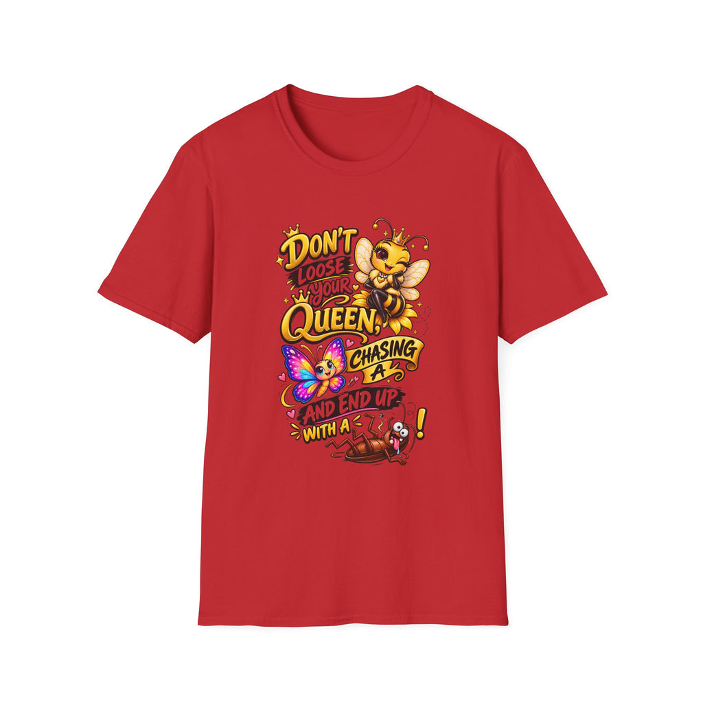 Don't Lose Your Queen Bee T-Shirt | Cute Bee Graphic Tee for Mom & Bee Lovers