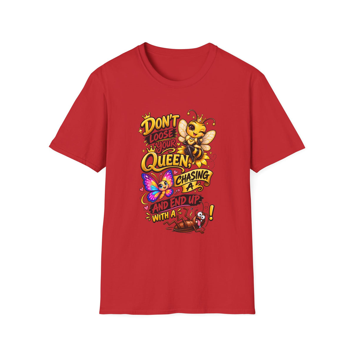 Don't Lose Your Queen Bee T-Shirt | Cute Bee Graphic Tee for Mom & Bee Lovers