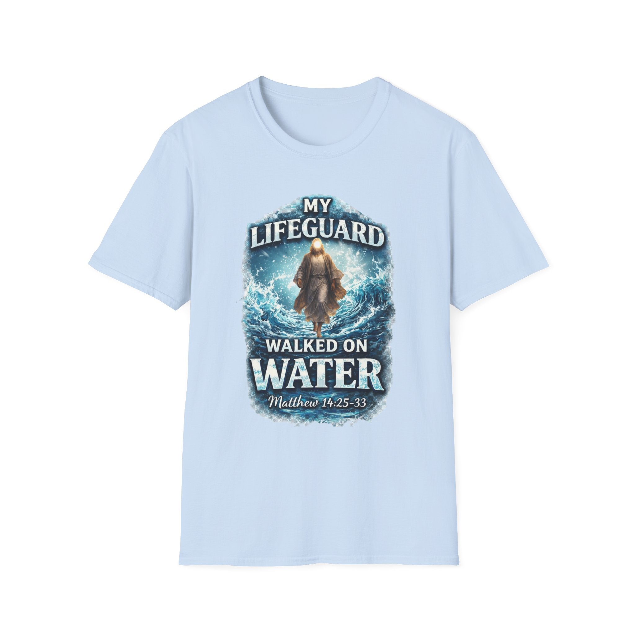 Faith T-Shirt | "My Lifeguard Walked On Water" | Lightweight Everyday Tee