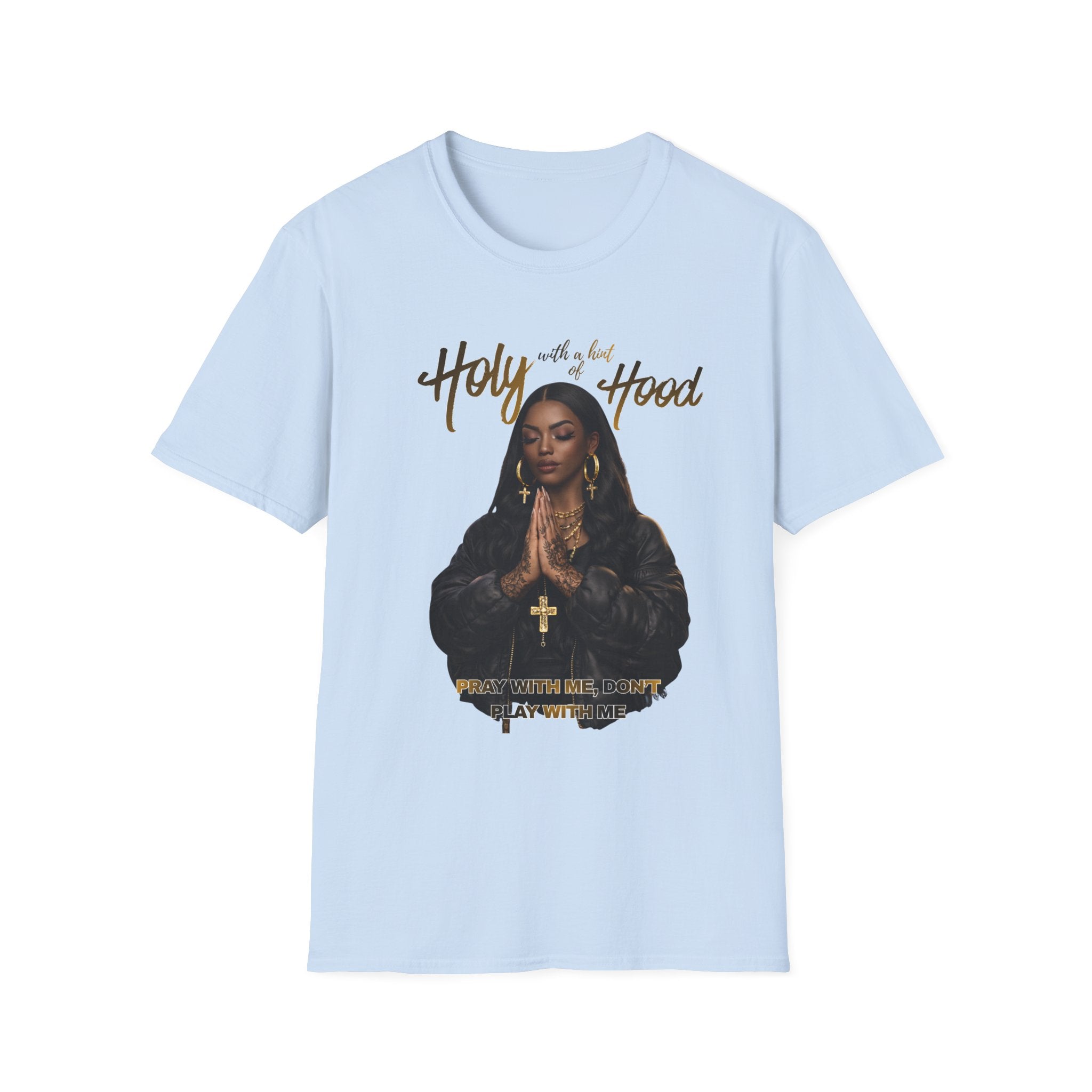 Holy Hood T-Shirt | "Holy and in the Hood" | Faith Streetwear Tee