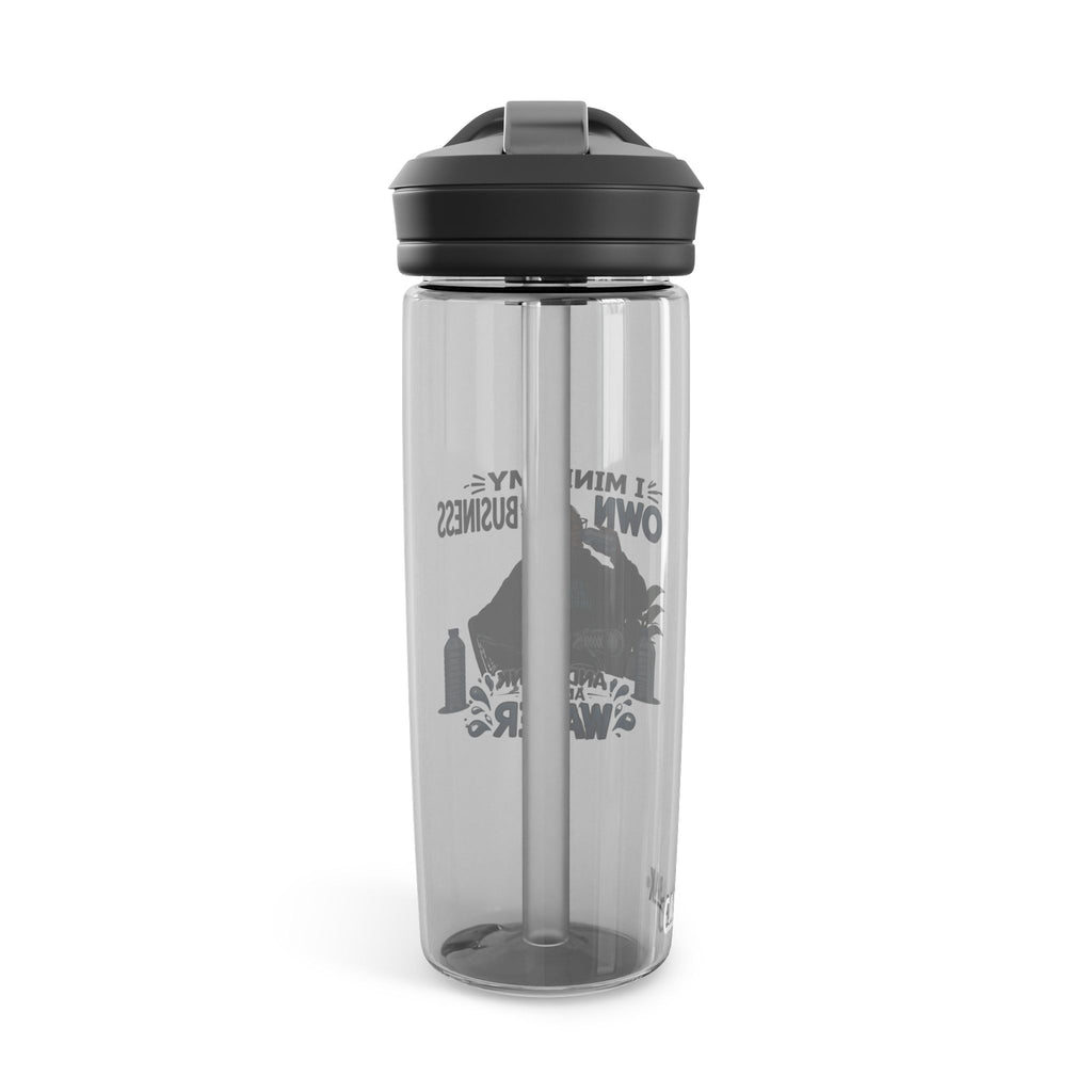 Motivational Graphic Water Bottle — "Mind Your Own Business and Drink A Lot of Water" CamelBak Eddy