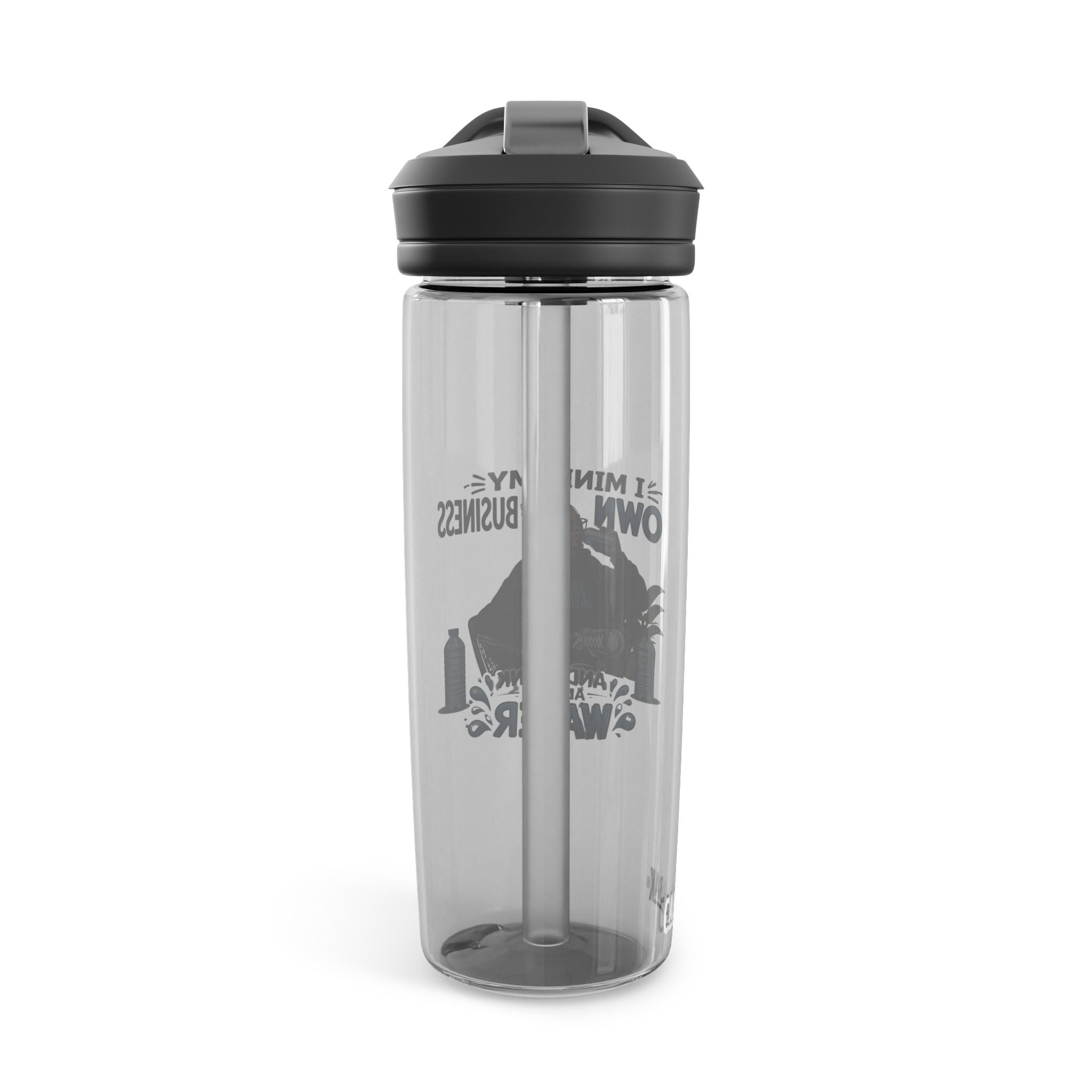 Motivational Graphic Water Bottle — "Mind Your Own Business and Drink A Lot of Water" CamelBak Eddy