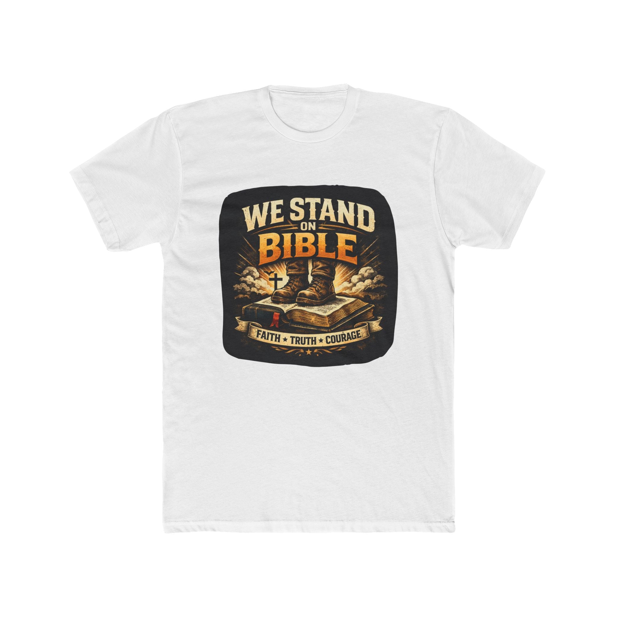 We Stand on Bible T-Shirt — Faith, Truth & Courage Christian Tee