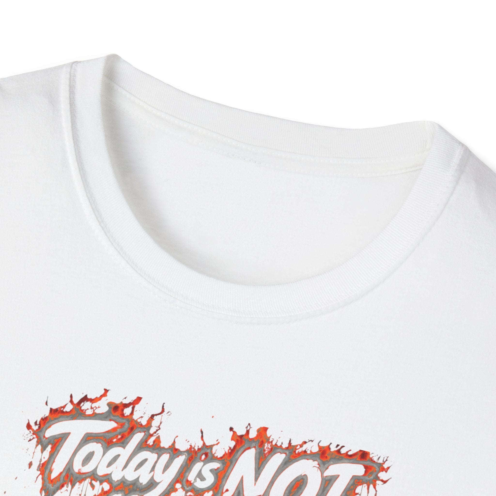 Today Is NOT the Day Graphic T-Shirt — Funny Mom Sarcastic Tee