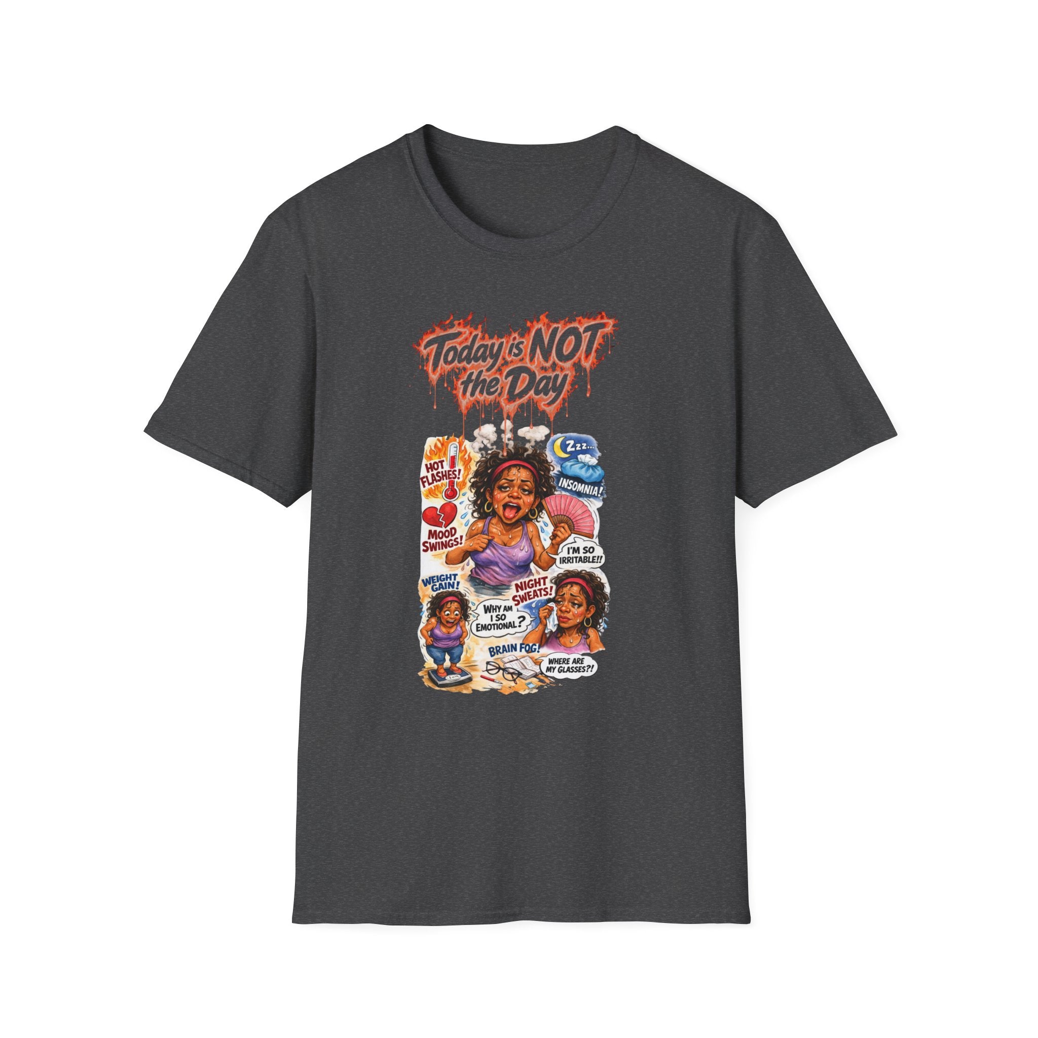 Today Is NOT the Day T-Shirt – Funny Relatable Mom Vibes Graphic Tee