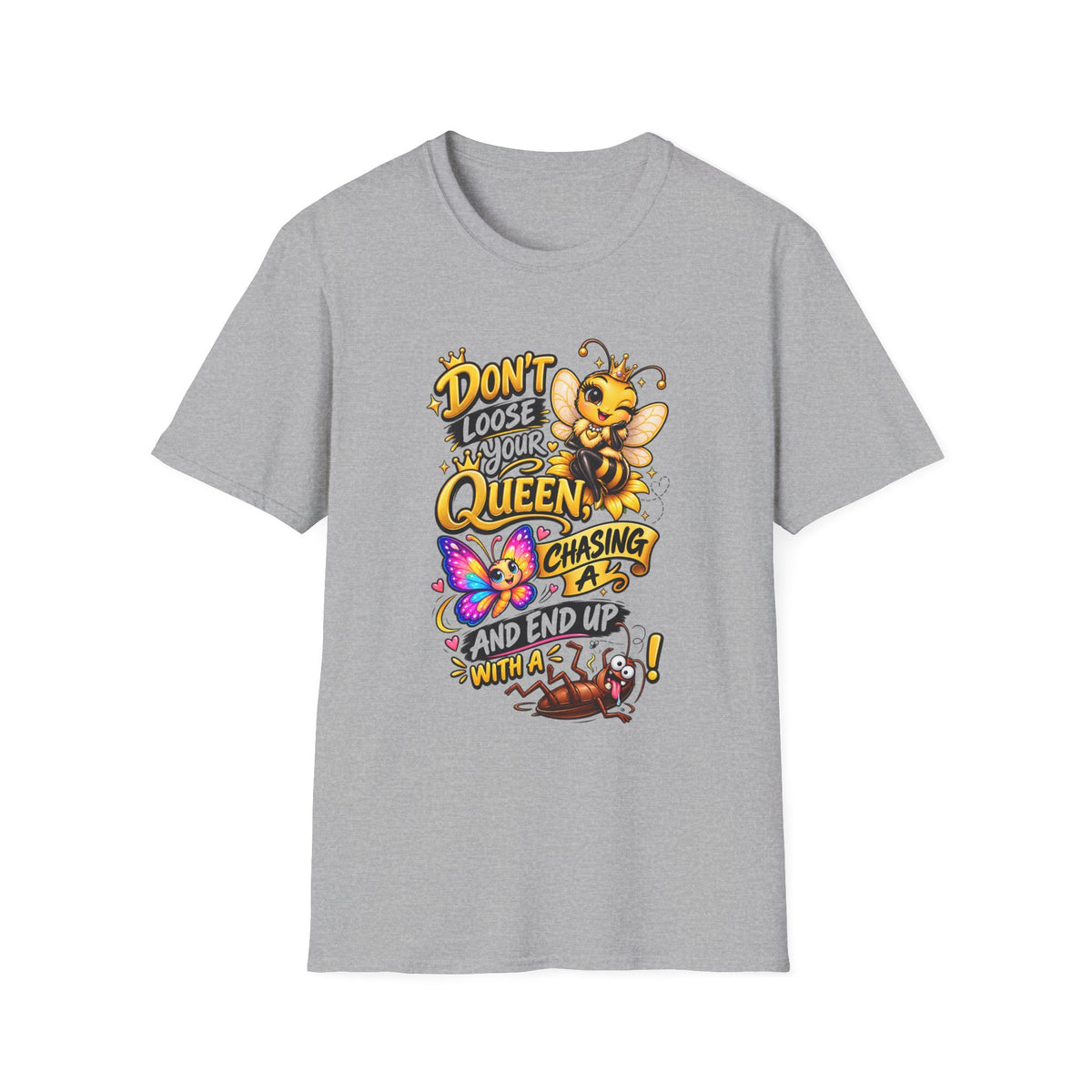 Don't Lose Your Queen Bee T-Shirt | Cute Bee Graphic Tee for Mom & Bee Lovers