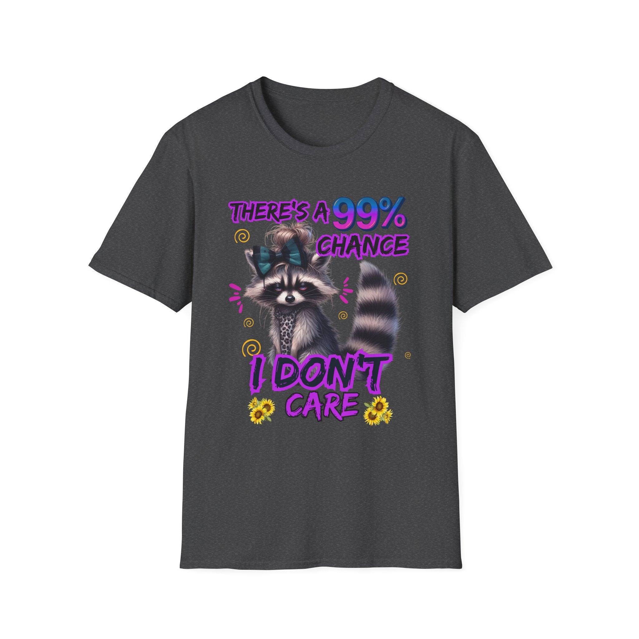 There's a 99% Chance I Don't Care T-Shirt | Funny Menopause Tee