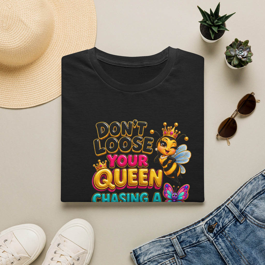 Don't Lose Your Queen Chasing a Butterfly T-Shirt | Funny Bee Mom Graphic Tee