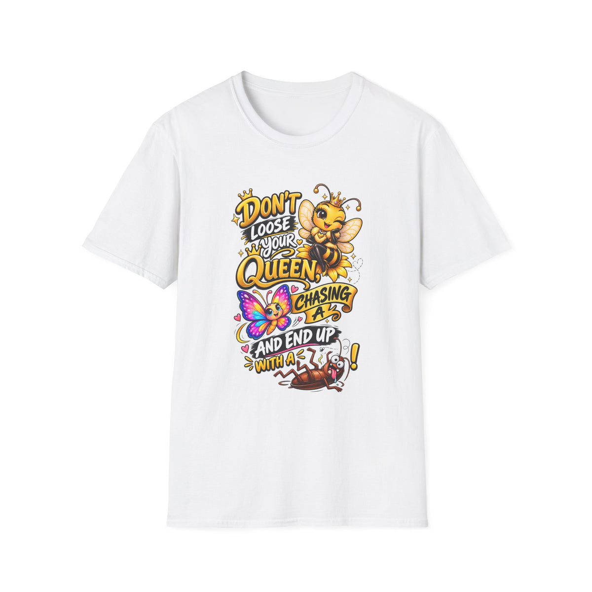 Don't Lose Your Queen Bee T-Shirt | Cute Bee Graphic Tee for Mom & Bee Lovers