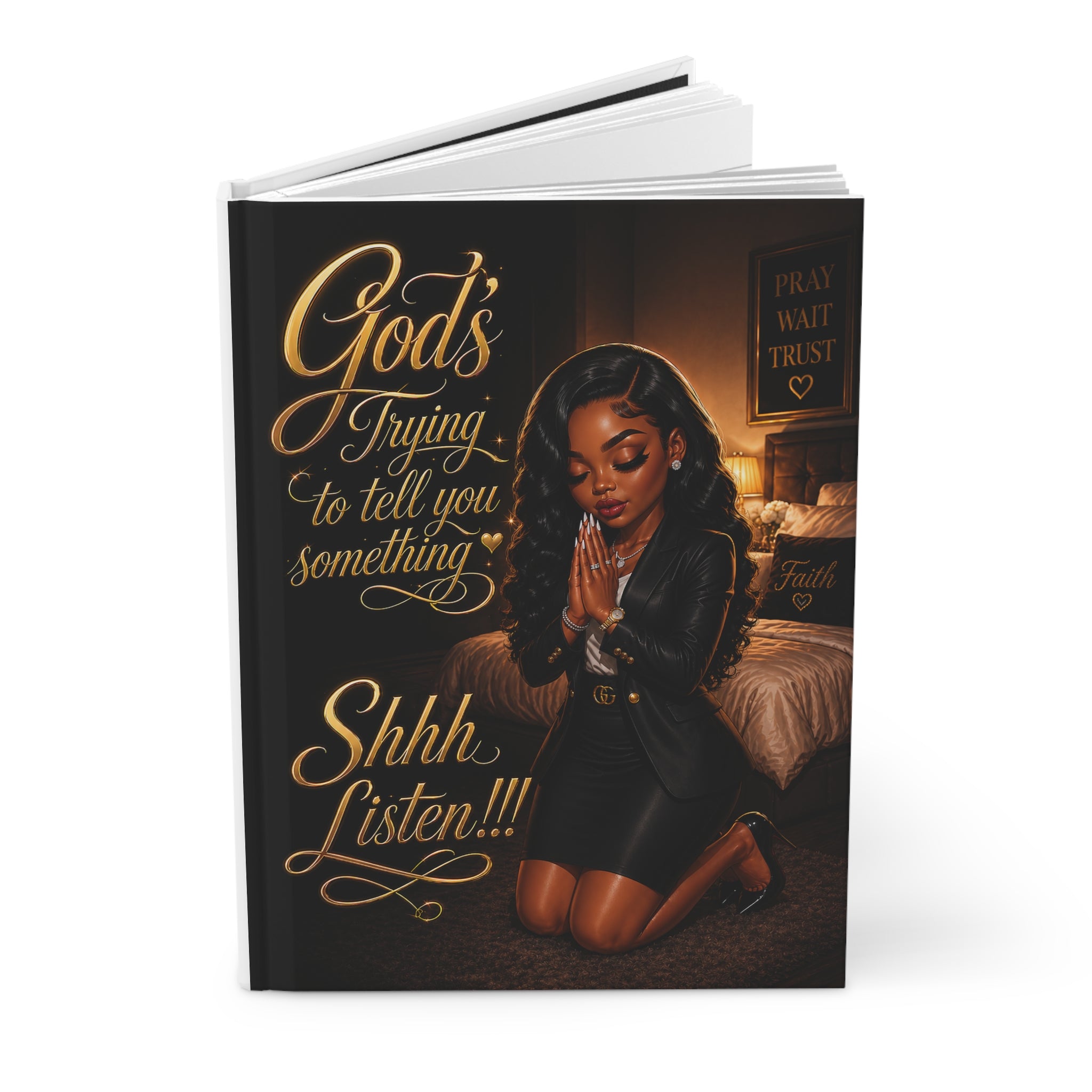 Hardcover Journal — "God's Trying to Tell You Something: Shhh, Listen" Prayer Notebook
