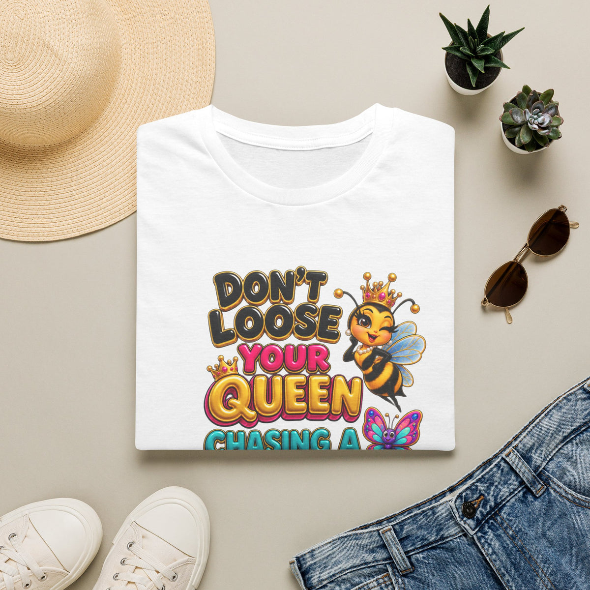 Don't Lose Your Queen Chasing a Butterfly T-Shirt | Funny Bee Mom Graphic Tee