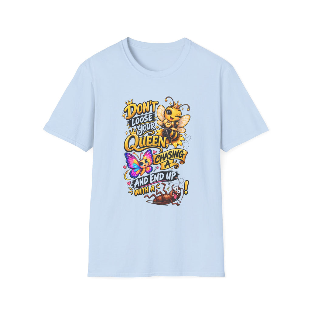 Don't Lose Your Queen Bee T-Shirt | Cute Bee Graphic Tee for Mom & Bee Lovers