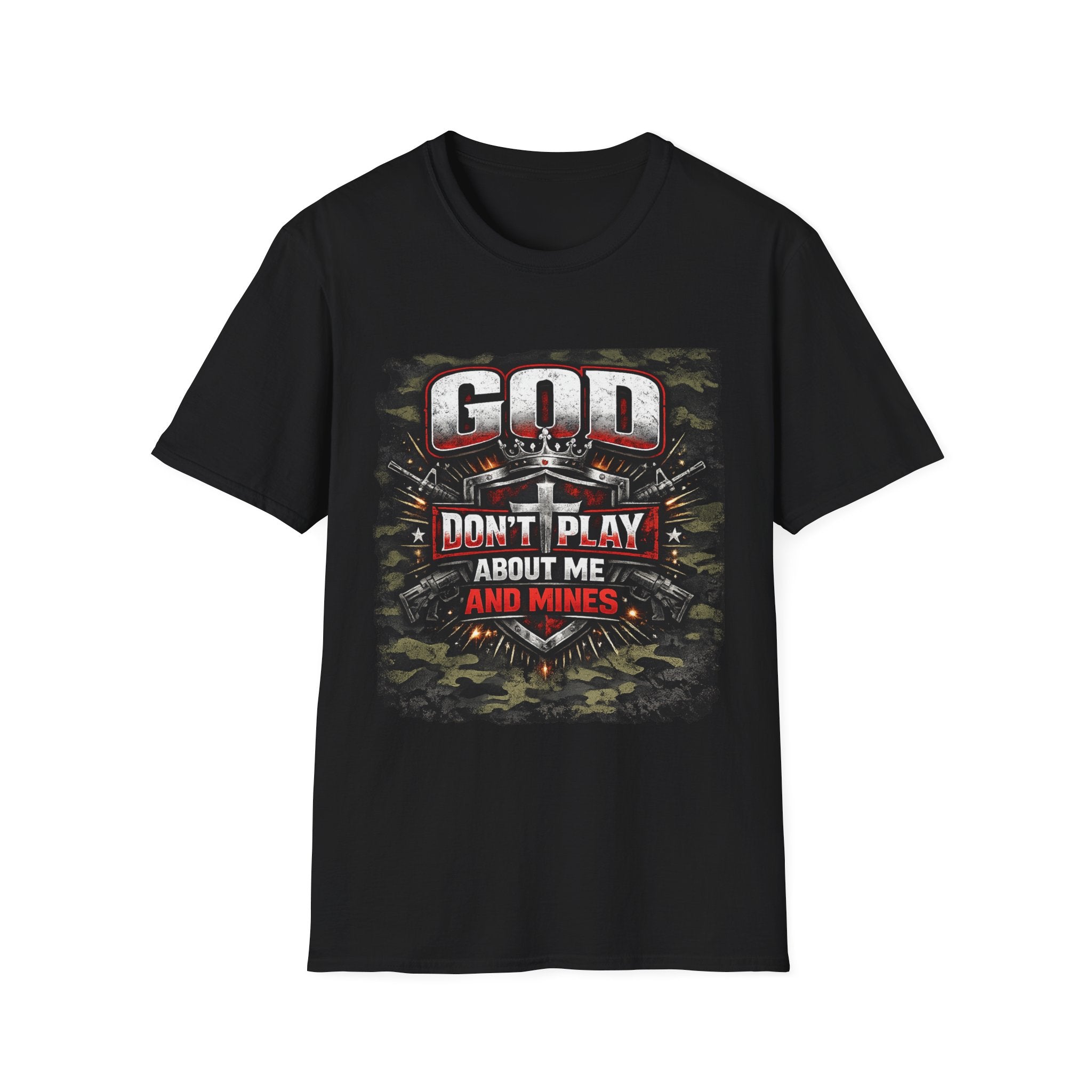 God Don’t Play About Me And Mines T-Shirt