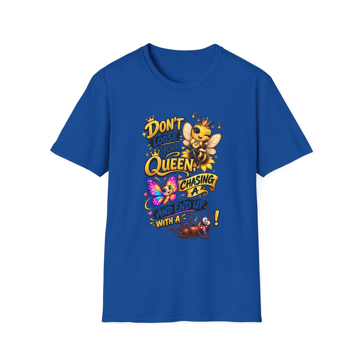 Don't Lose Your Queen Bee T-Shirt | Cute Bee Graphic Tee for Mom & Bee Lovers