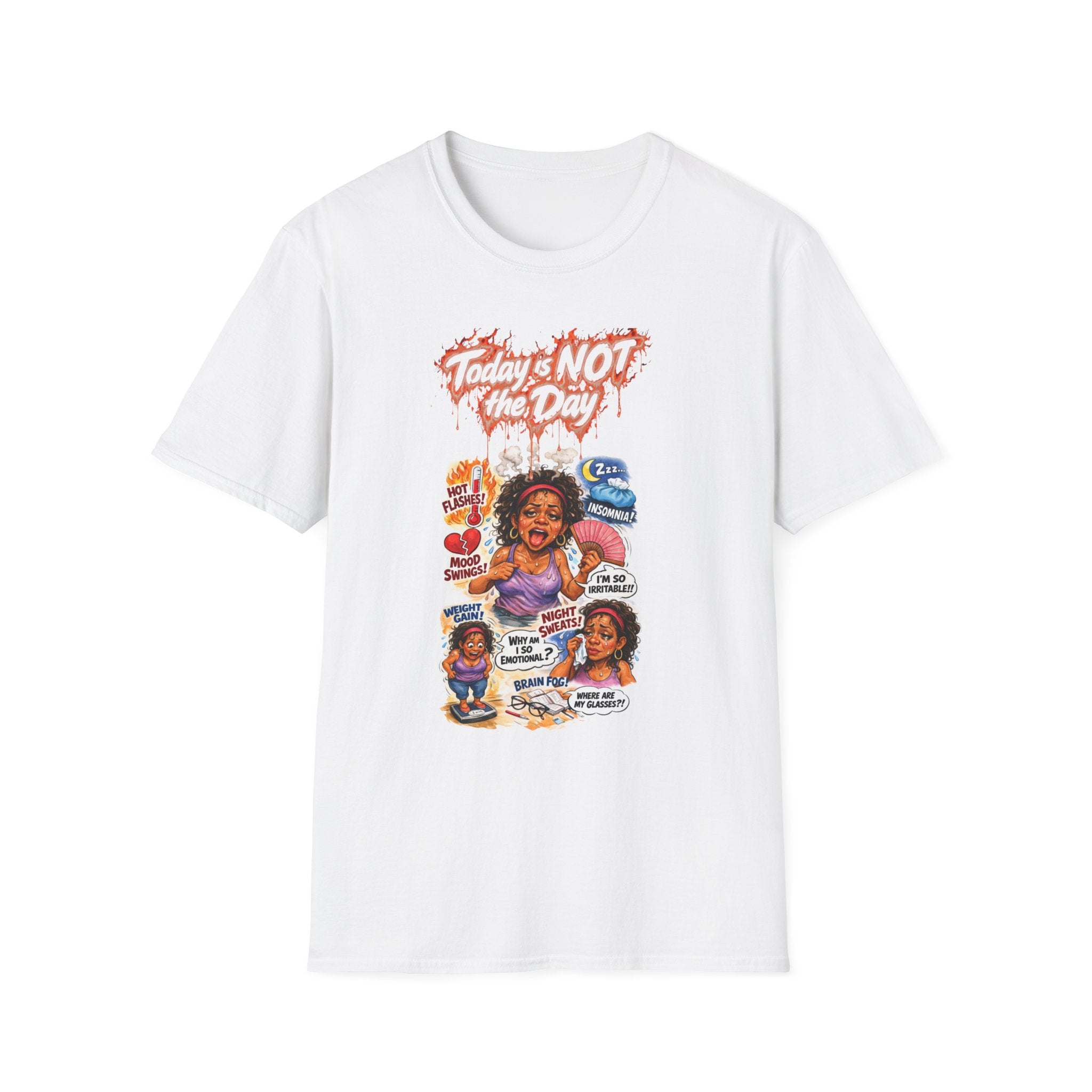Today Is NOT the Day T-Shirt – Funny Relatable Mom Vibes Graphic Tee
