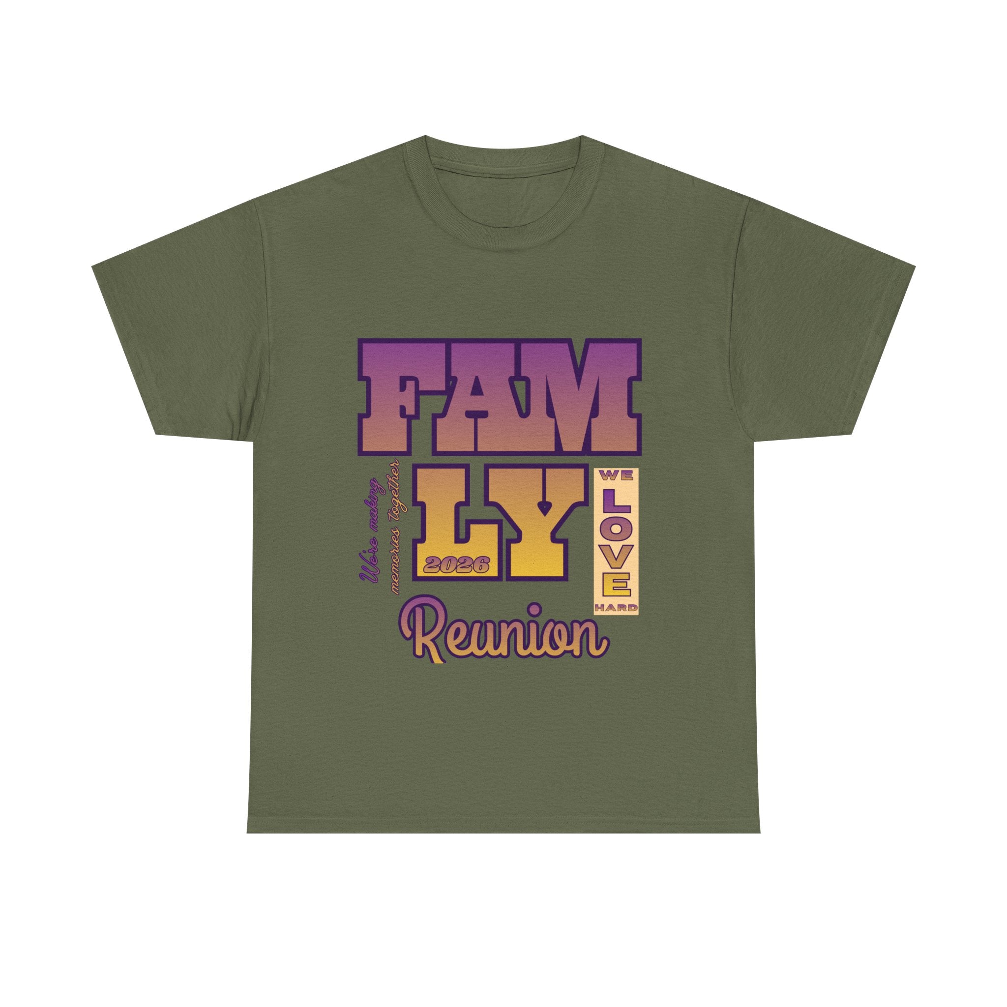 Family Reunion 2026 T-Shirt — "We Love Hard"