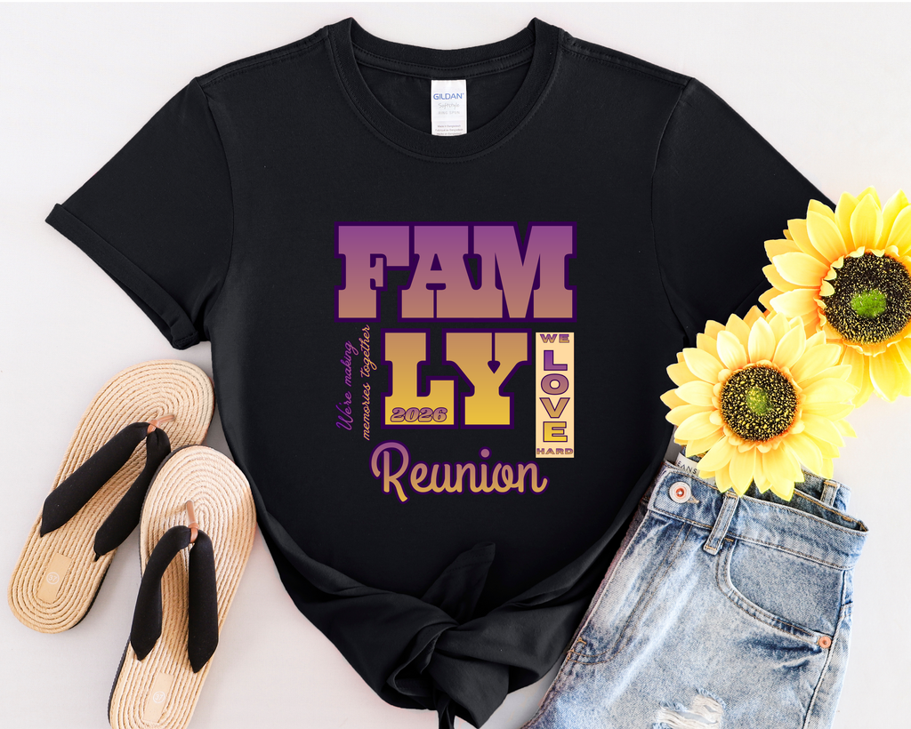 Family Reunion 2026 T-Shirt — "We Love Hard"